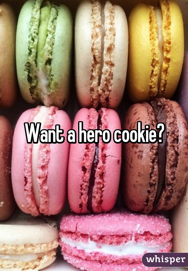 Want a hero cookie?