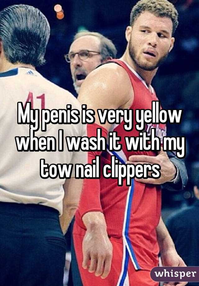 My penis is very yellow when I wash it with my tow nail clippers