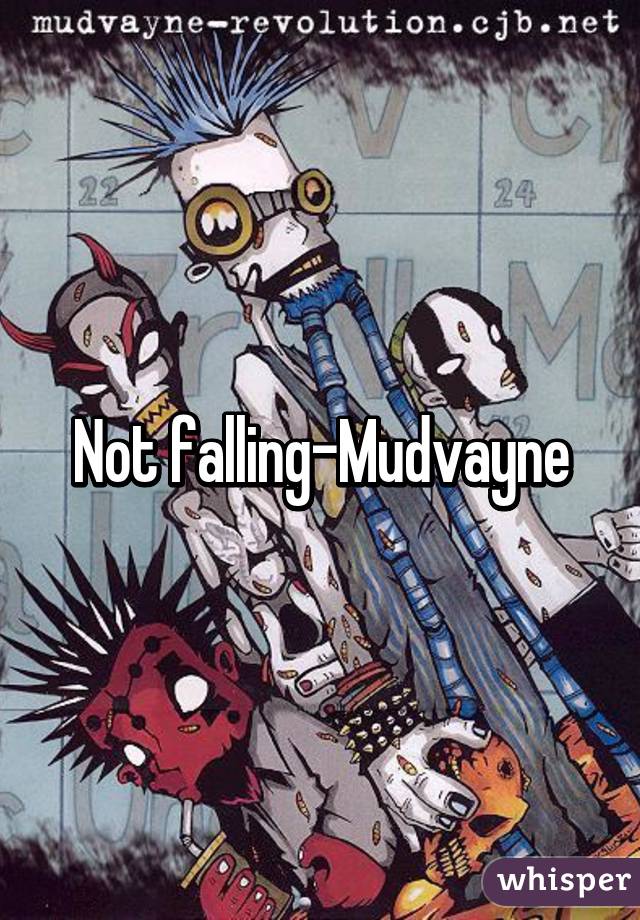 Not falling-Mudvayne