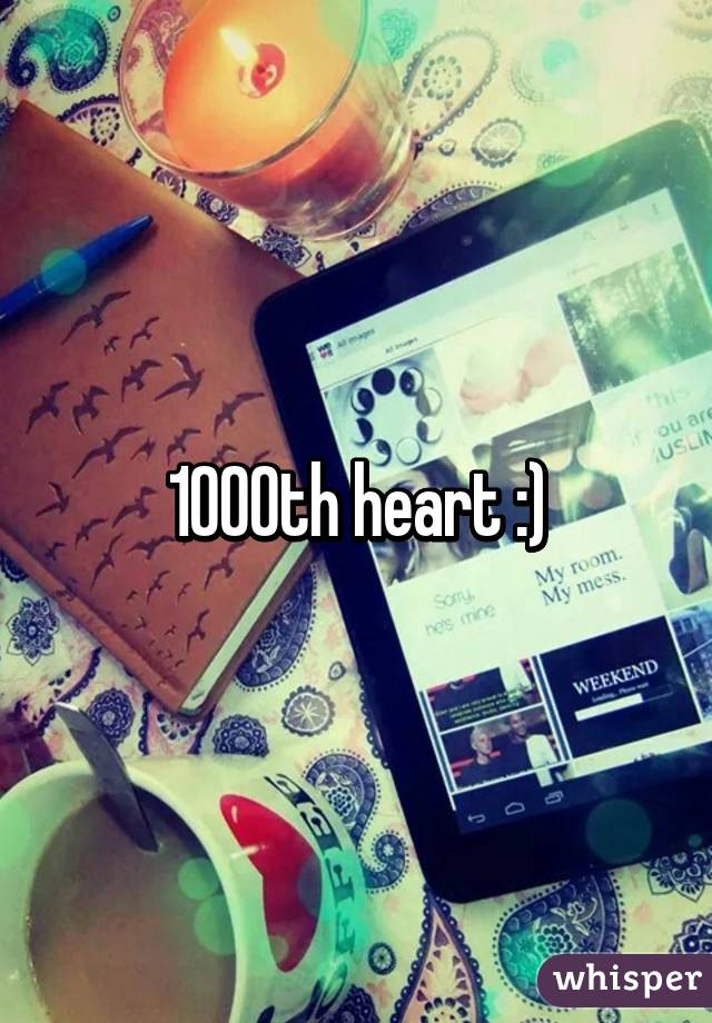 1000th heart :)