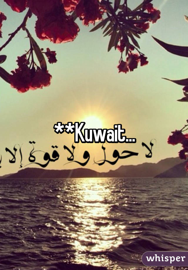 **Kuwait...