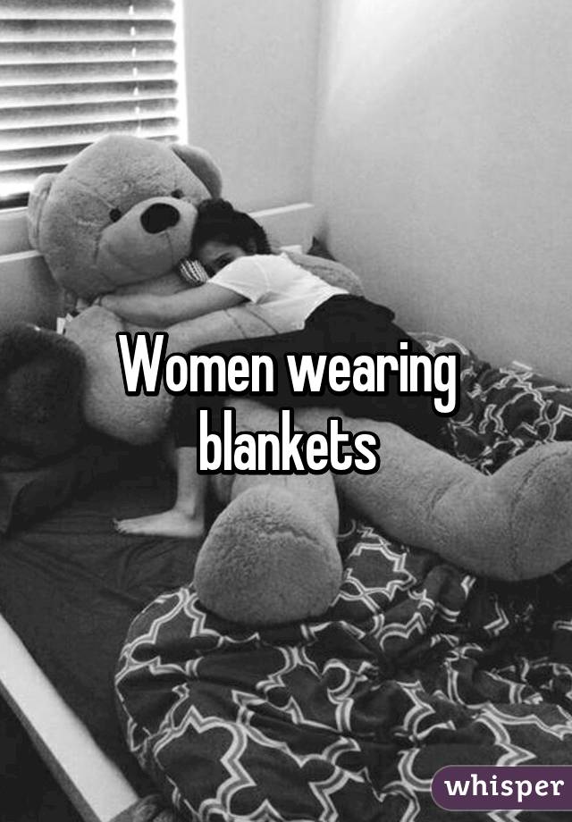 Women wearing blankets