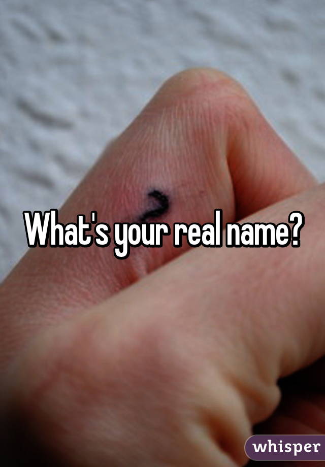 What's your real name?