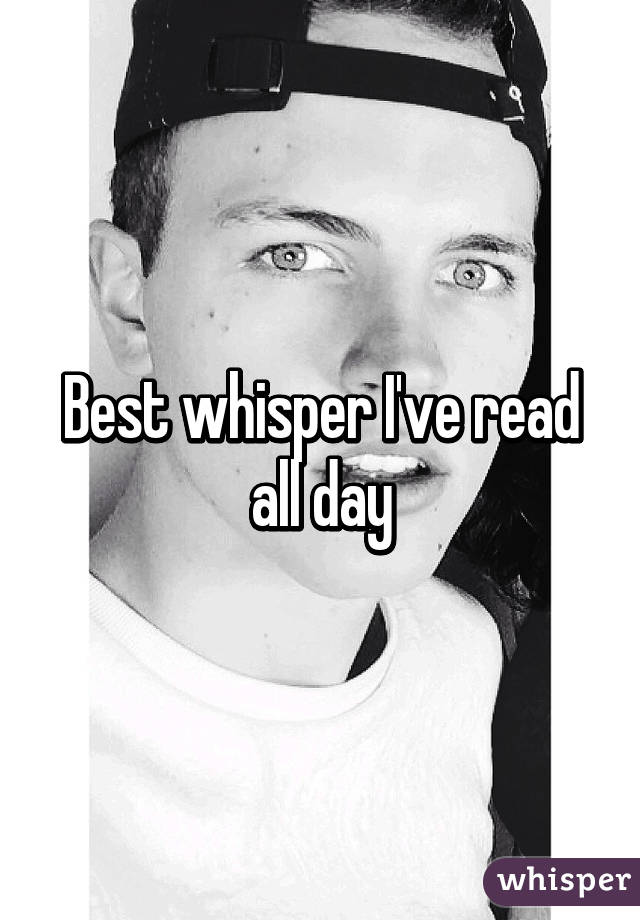 Best whisper I've read all day