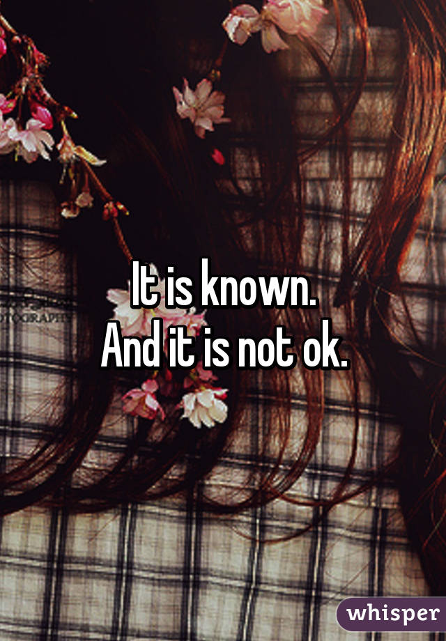 It is known.
And it is not ok.