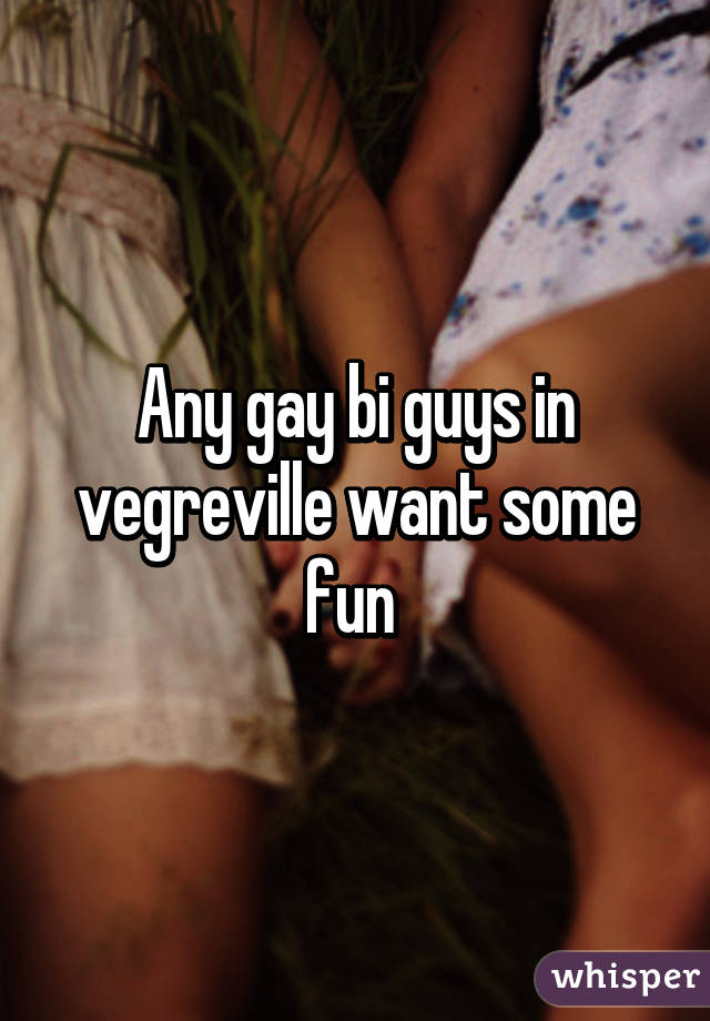 Any gay bi guys in vegreville want some fun 