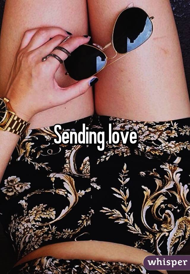 Sending love