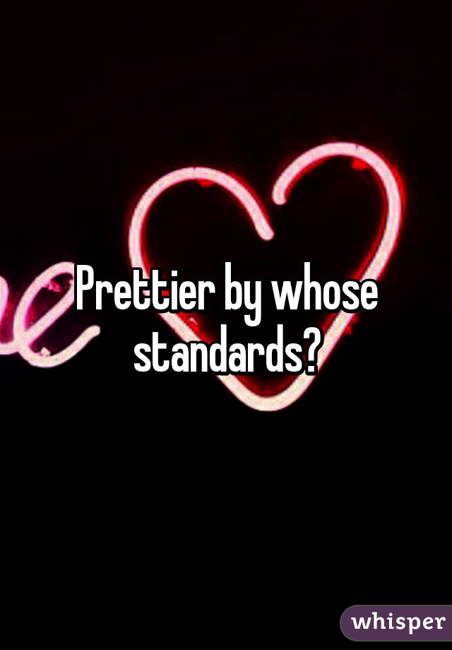 Prettier by whose standards?