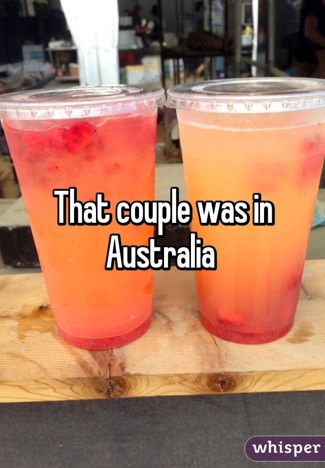 That couple was in Australia 