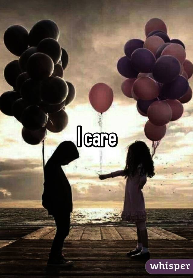 I care