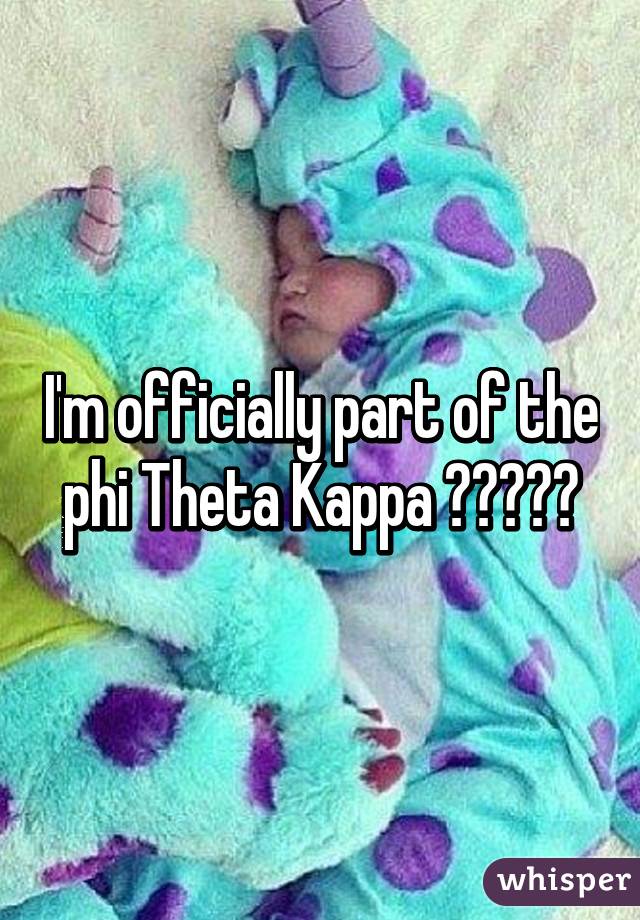 I'm officially part of the phi Theta Kappa 😩😀💙💠🈂