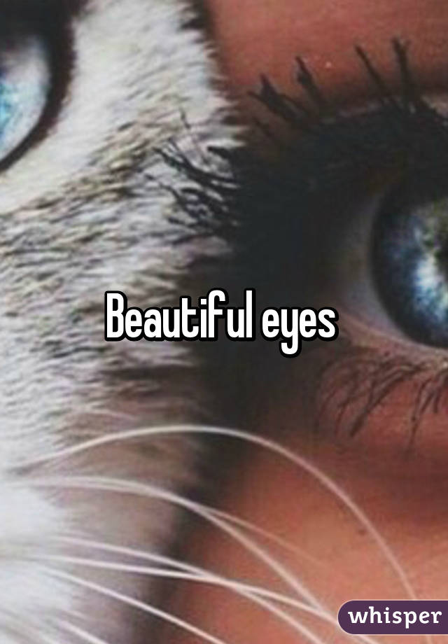 Beautiful eyes 