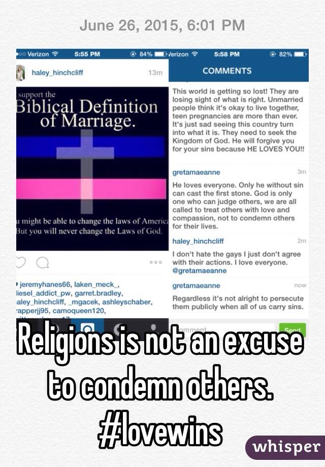 Religions is not an excuse to condemn others. #lovewins