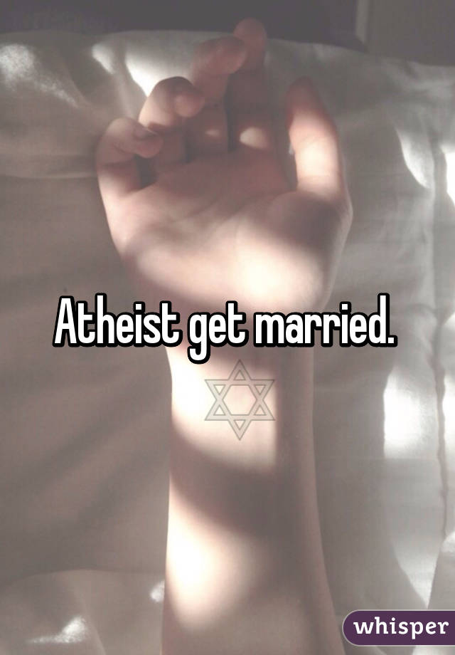 Atheist get married. 