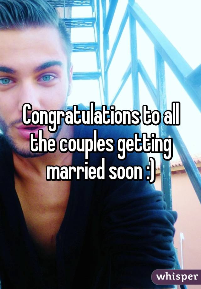 Congratulations to all the couples getting married soon :)