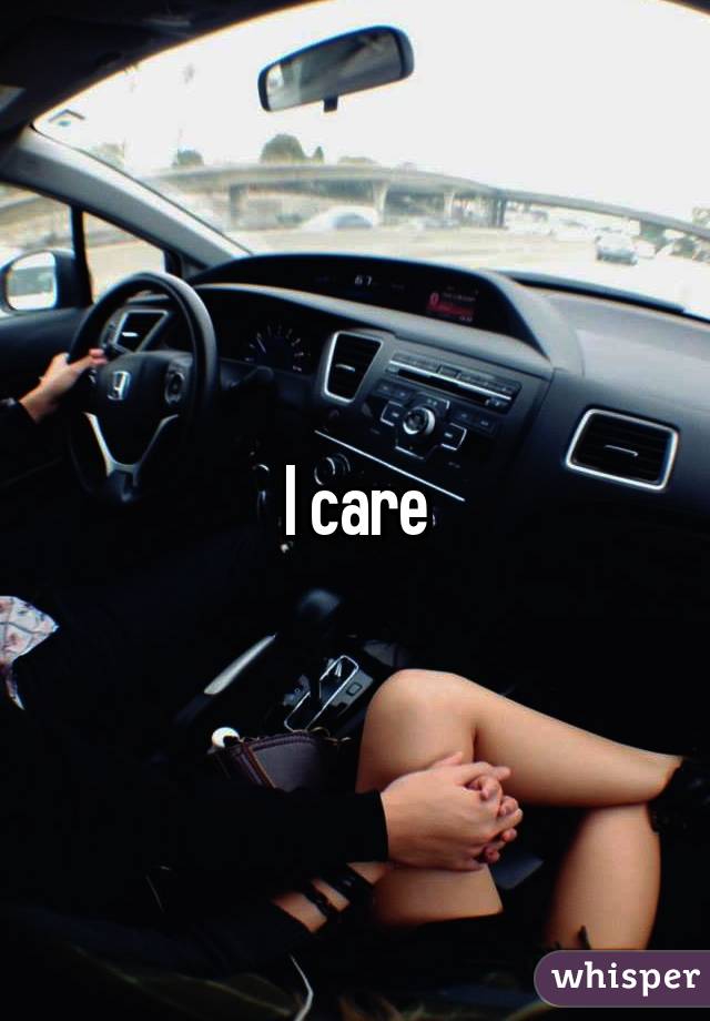 I care