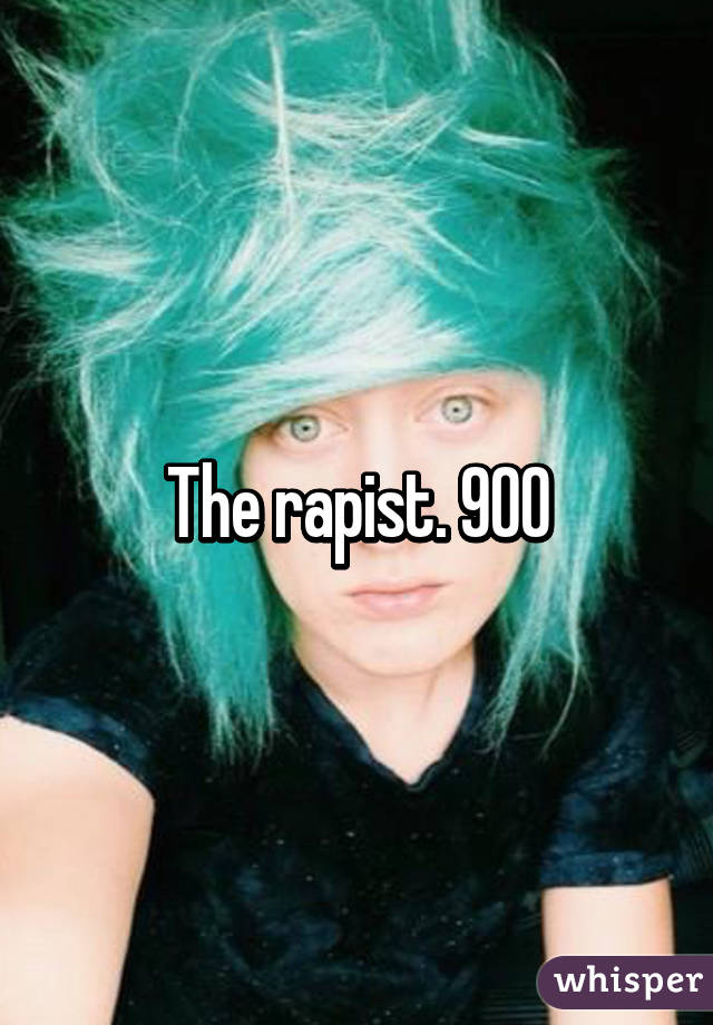 The rapist. 900%