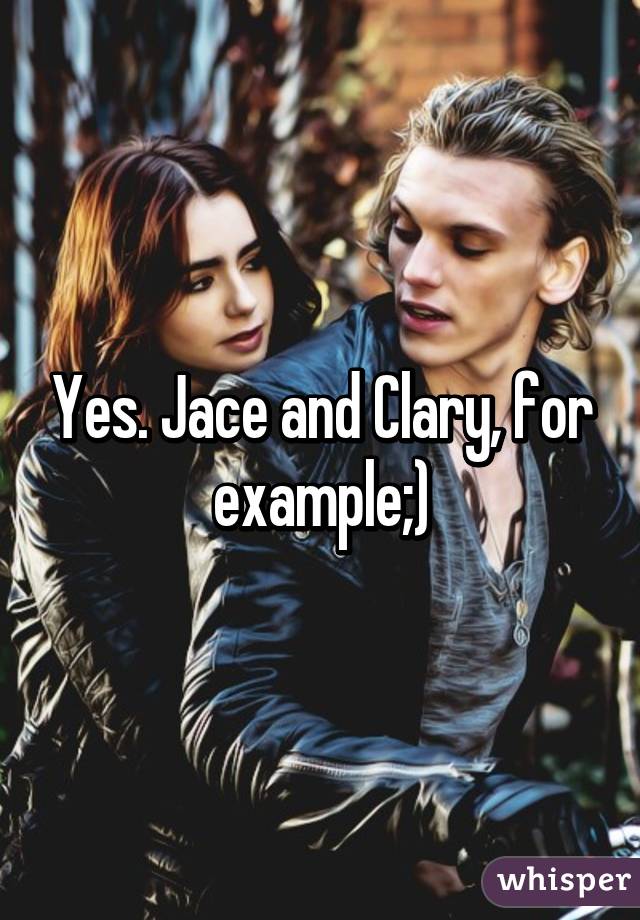 Yes. Jace and Clary, for example;)