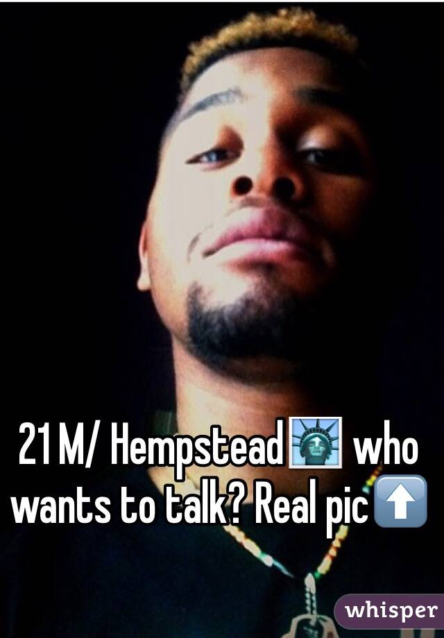 21 M/ Hempstead🗽 who wants to talk? Real pic⬆️