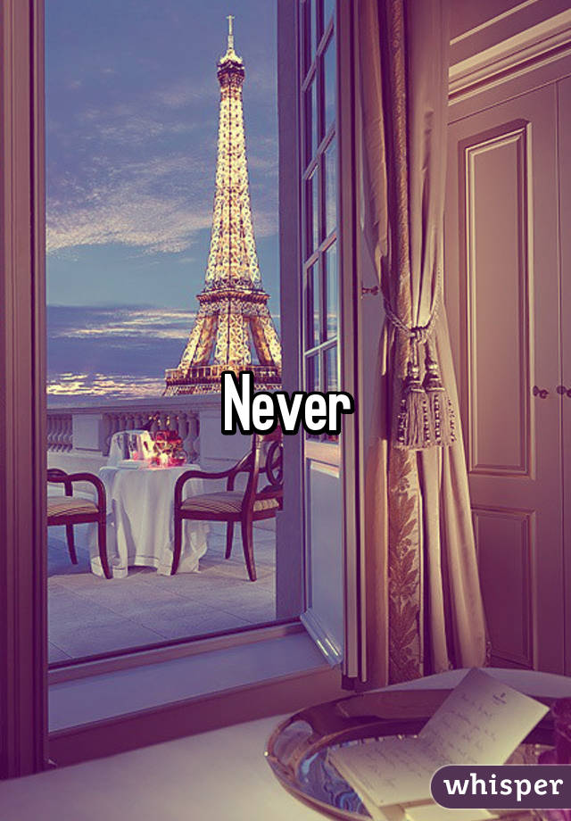 Never