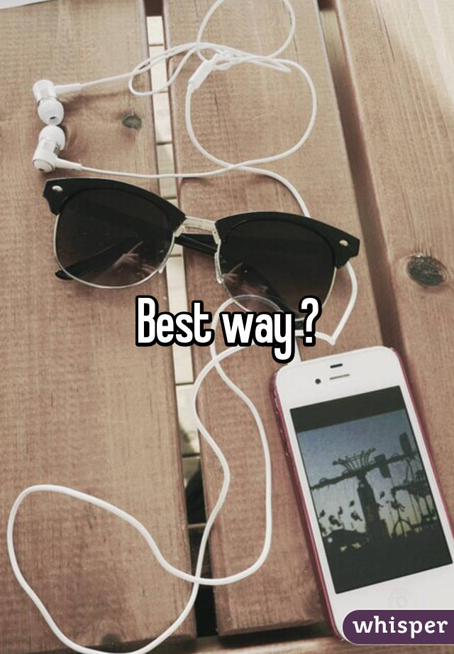 Best way 👍