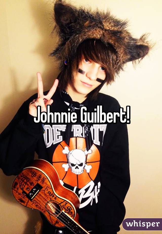 Johnnie Guilbert!
