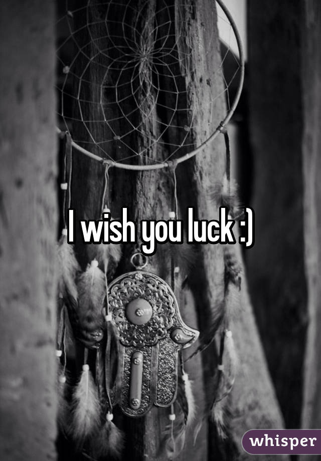I wish you luck :)