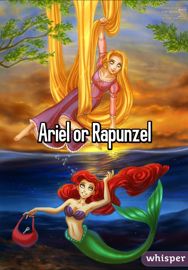 Ariel or Rapunzel