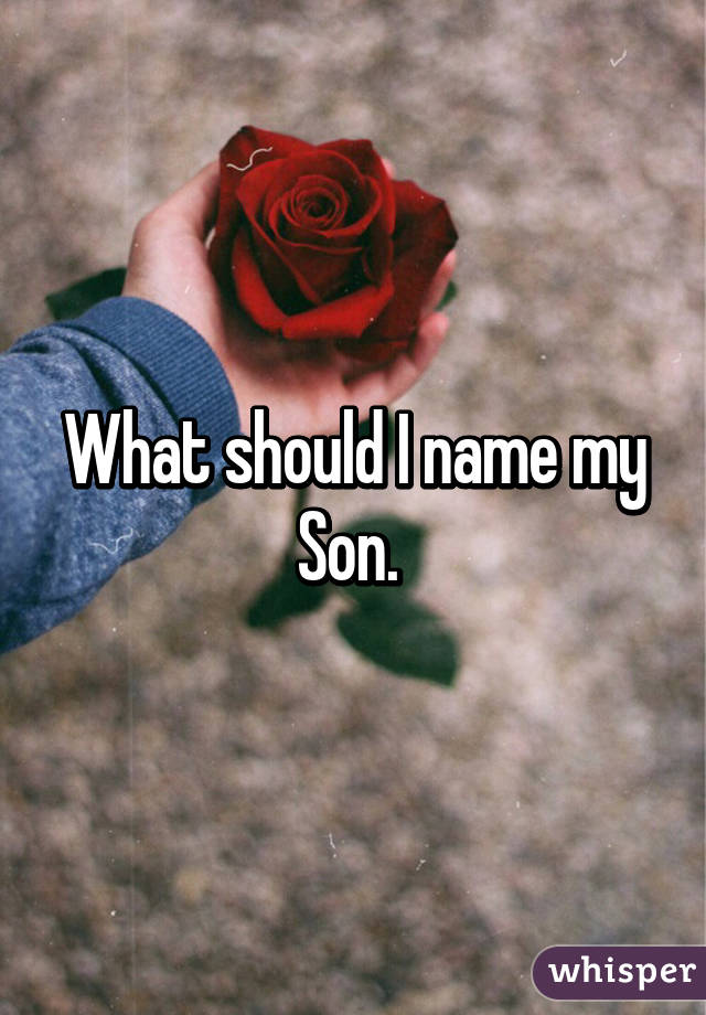 what-should-i-name-my-son