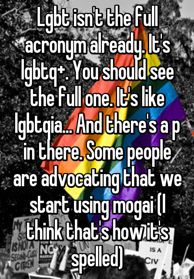 lgbt-isn-t-the-full-acronym-already-it-s-lgbtq-you-should-see-the