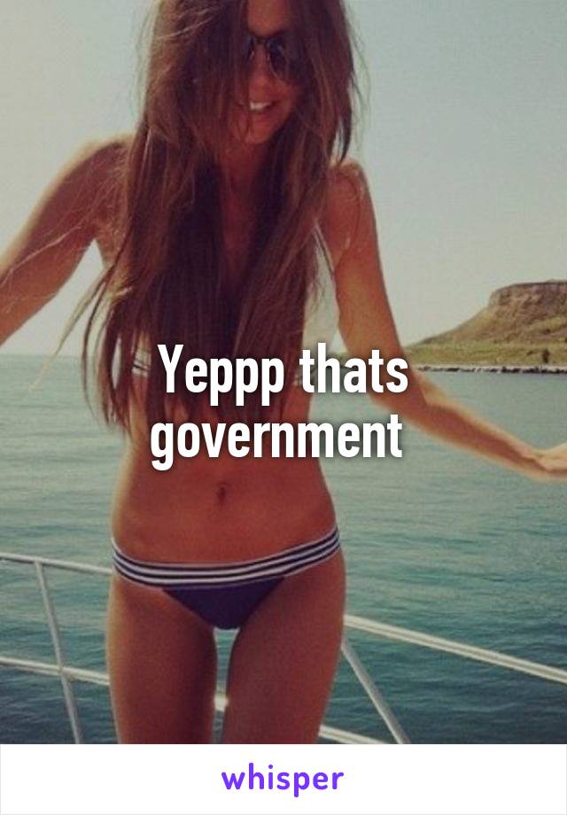 Yeppp thats government 
