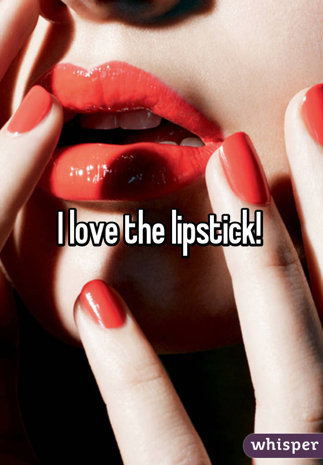 I love the lipstick! 