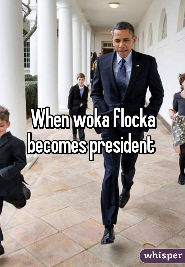 When woka flocka becomes president 