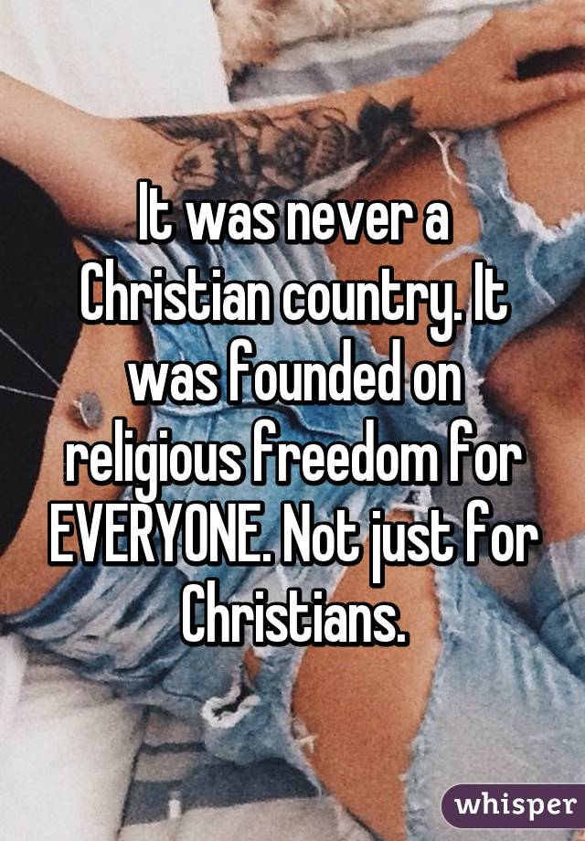 It was never a Christian country. It was founded on religious freedom for EVERYONE. Not just for Christians.