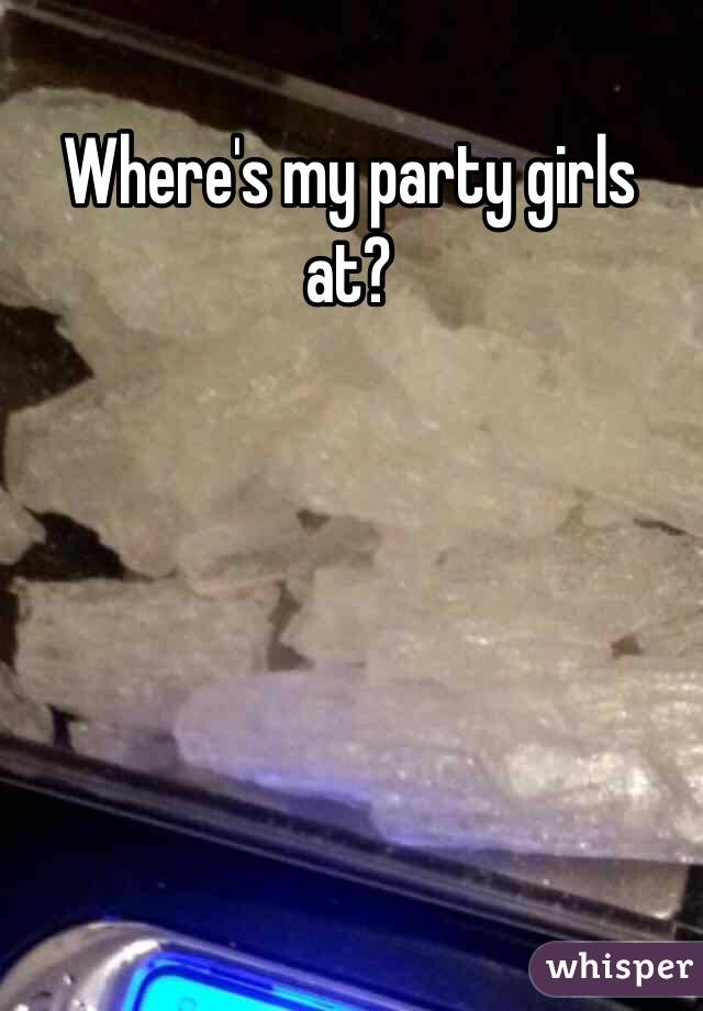Where's my party girls at?