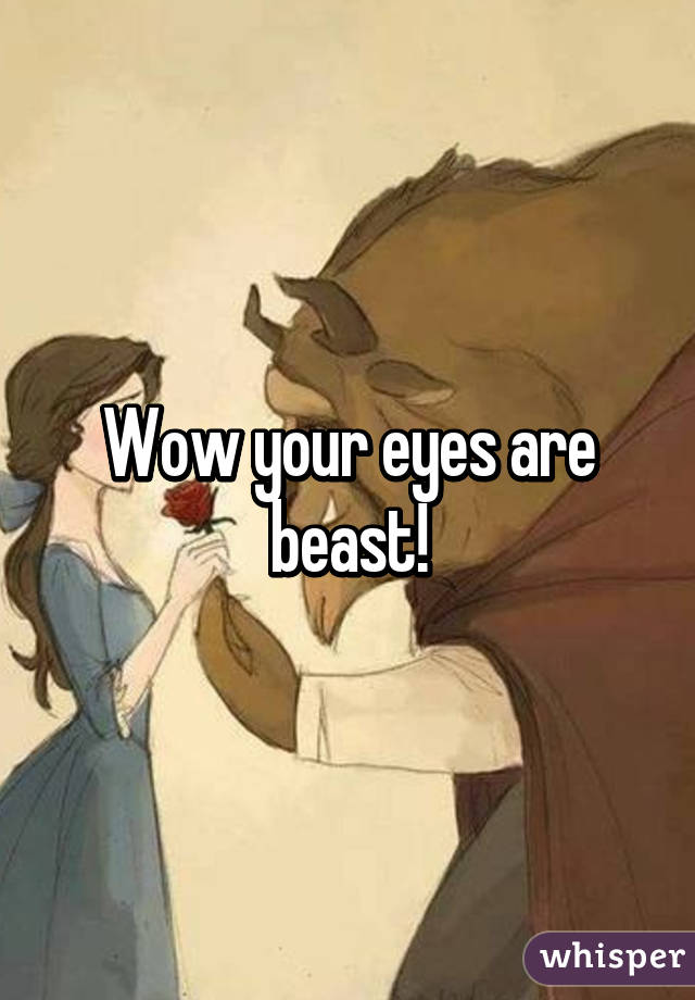 Wow your eyes are beast!