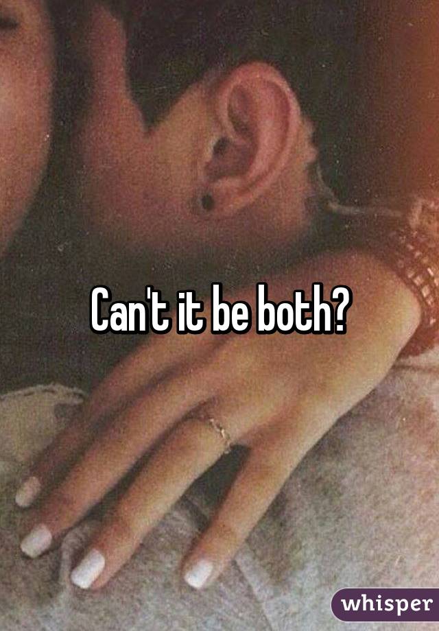 Can't it be both?