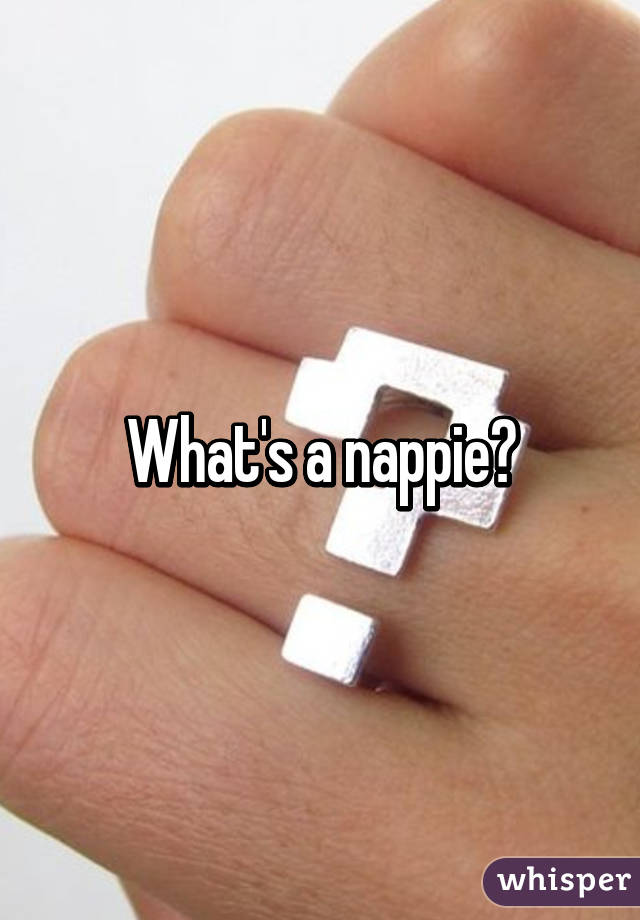 What's a nappie?