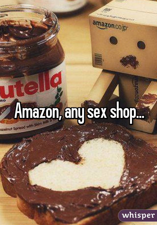 Amazon, any sex shop...