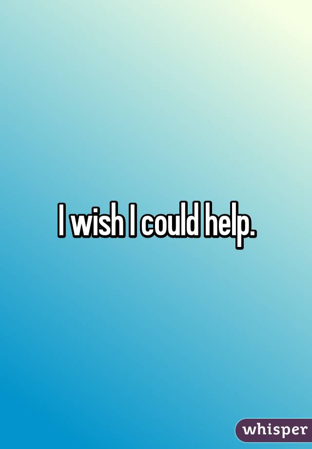 I wish I could help.