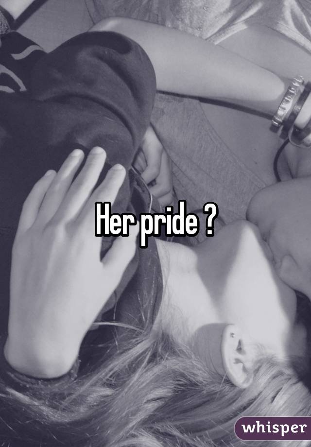Her pride 😊