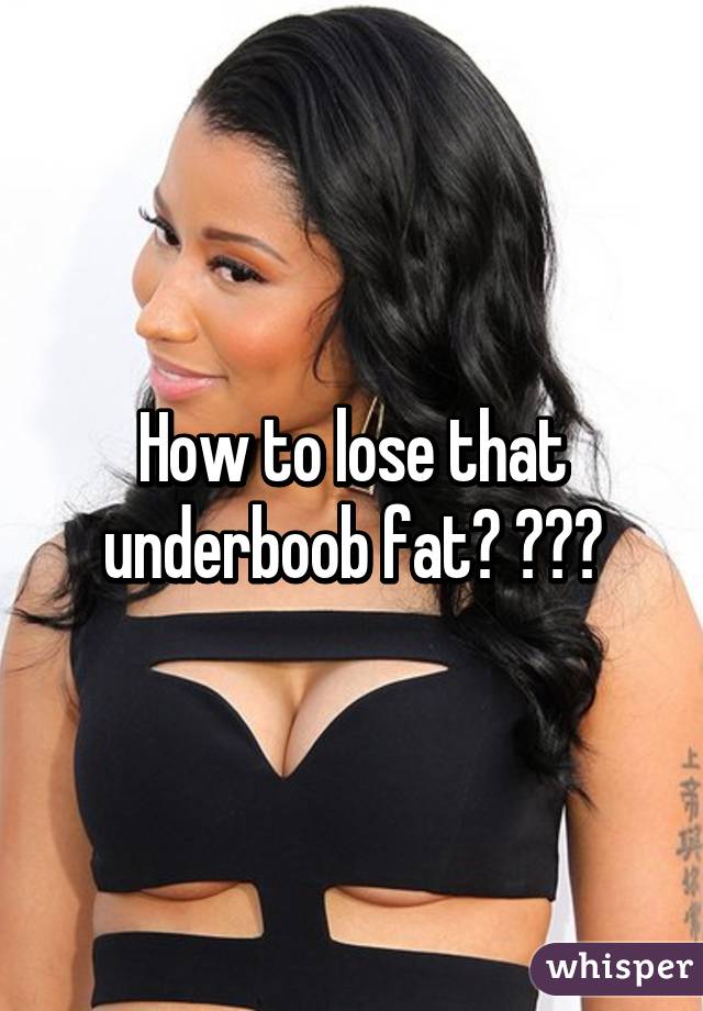 How To Loose Boob Fat 72
