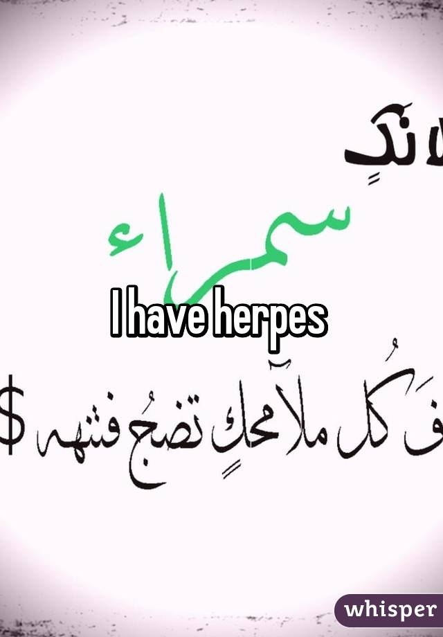 I have herpes 
