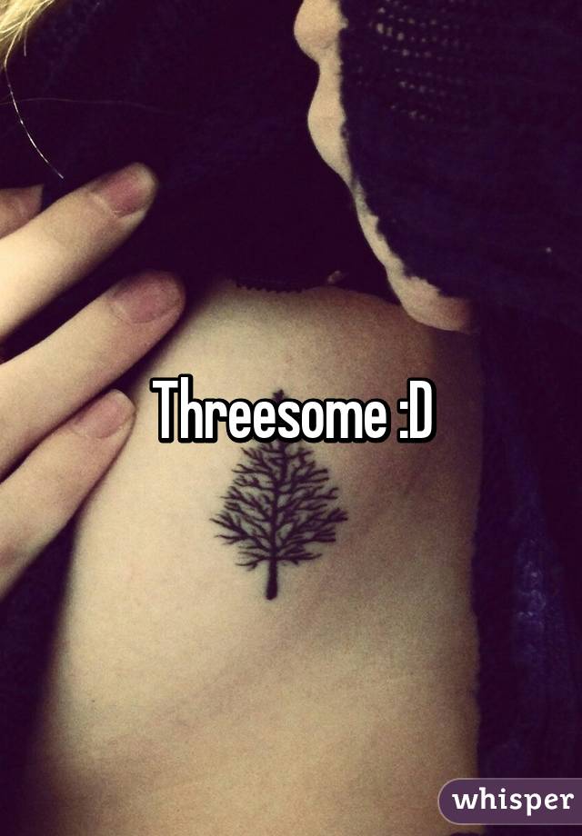 Threesome :D