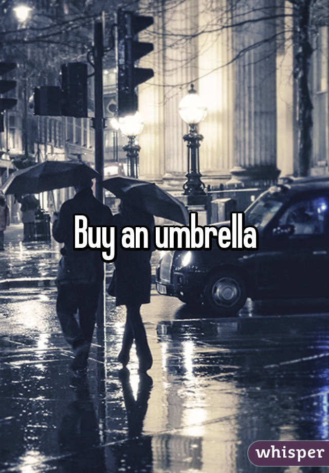 Buy an umbrella