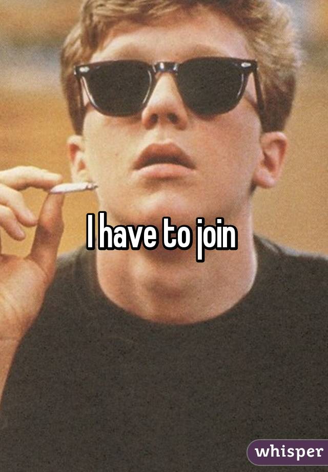 I have to join 