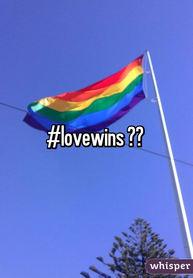 #lovewins ?? 