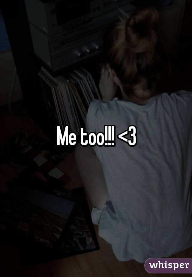 Me too!!! <3