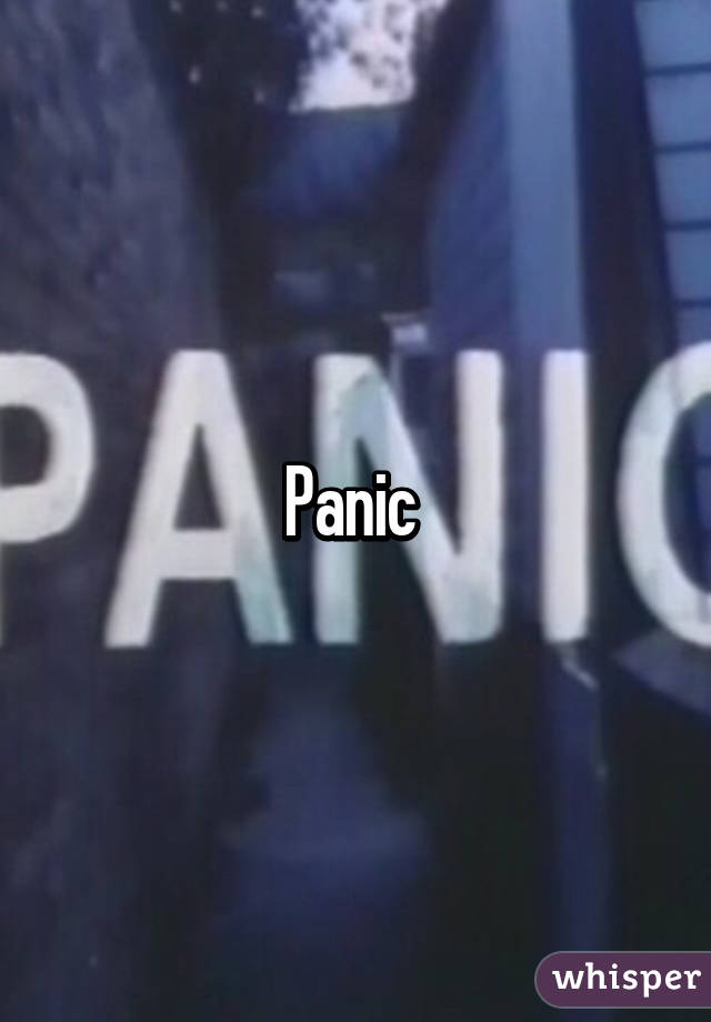 Panic 