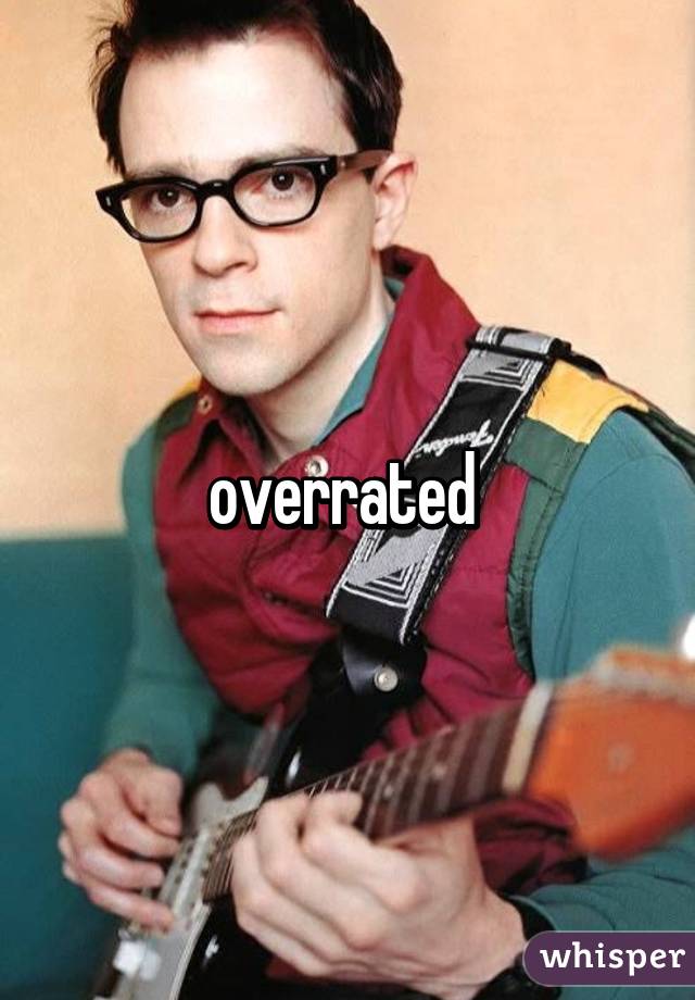 overrated 